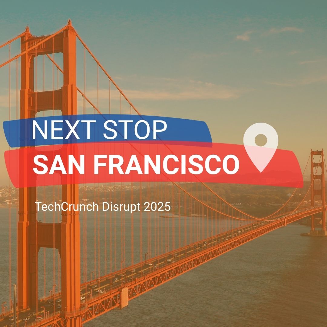 Next stop – San Francisco! – Vodimo do 3 startapa na TechCrunch Disrupt konferenciju u oktobru